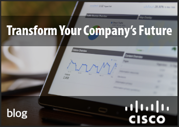 Cisco Transform your Companys future blog